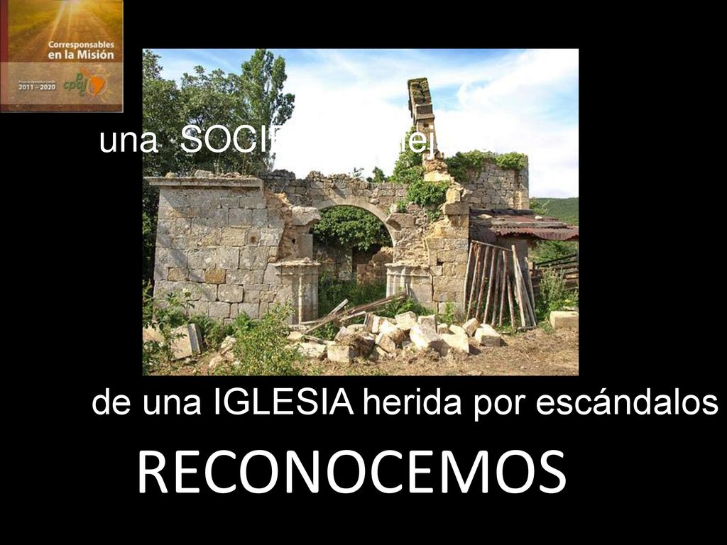 una SOCIEDAD alejada de una IGLESIA herida por escándalos RECONOCEMOS