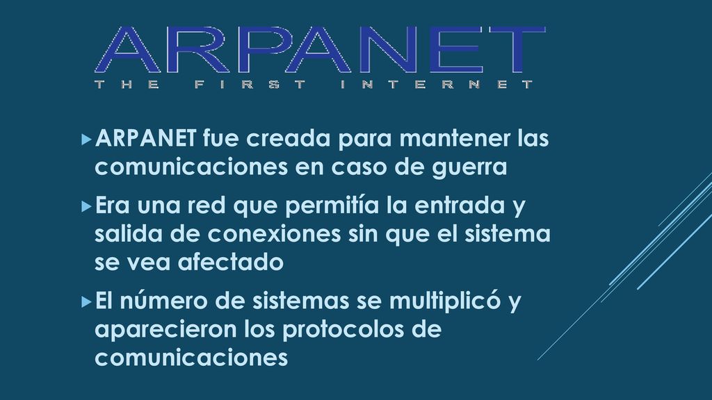 ARPANET fue creada para mantener las comunicaciones en caso de guerra