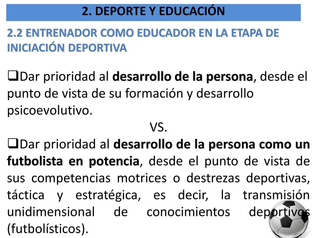 2. DEPORTE Y EDUCACIÓN 2.2 ENTRENADOR COMO EDUCADOR EN LA ETAPA DE INICIACIÓN DEPORTIVA.