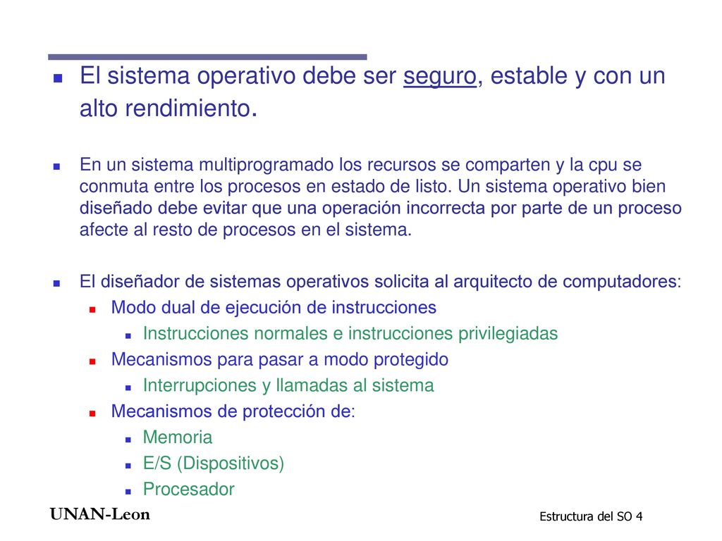 El sistema operativo debe ser seguro, estable y con un alto rendimiento.