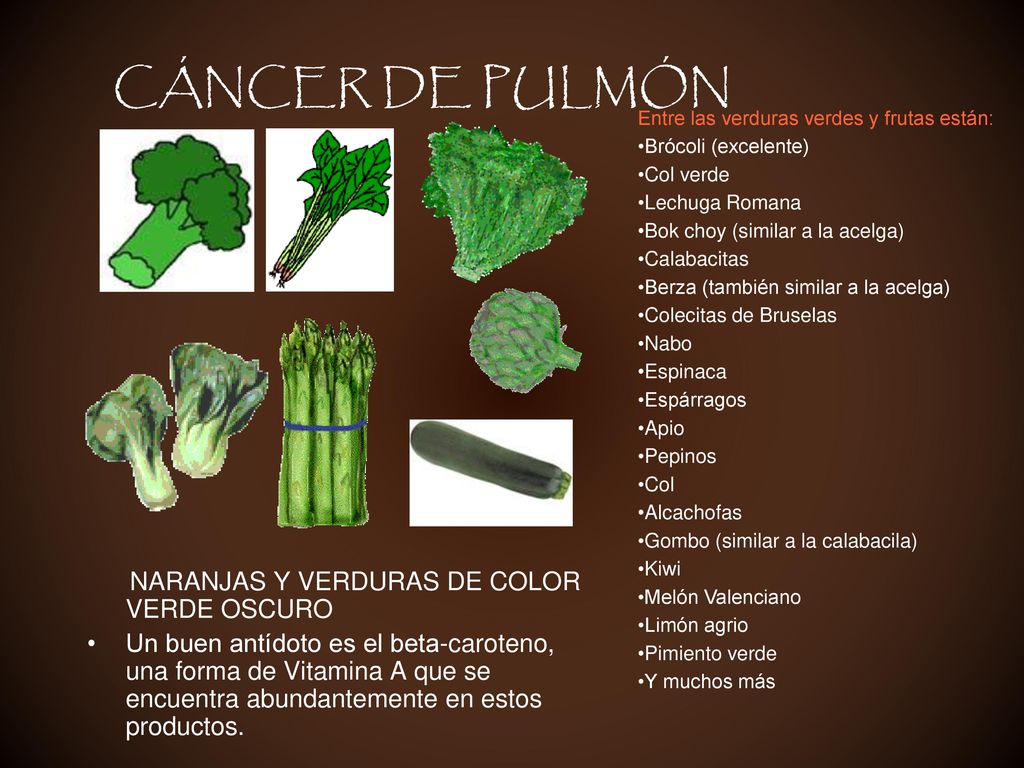 CÁNCER DE PULMÓN NARANJAS Y VERDURAS DE COLOR VERDE OSCURO
