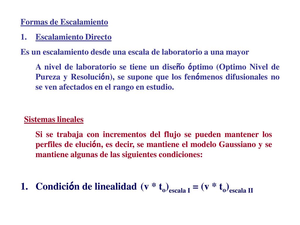 Condición de linealidad (v * to)escala I = (v * to)escala II