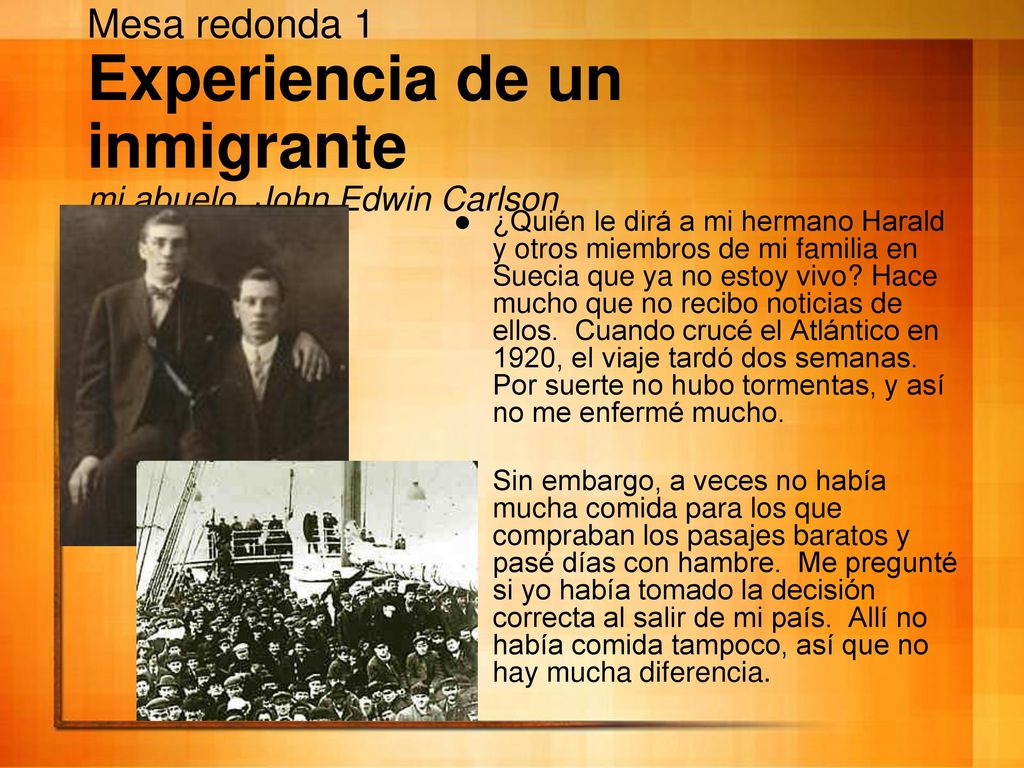 Mesa redonda 1 Experiencia de un inmigrante mi abuelo, John Edwin Carlson