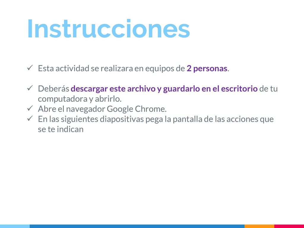 Instrucciones Esta actividad se realizara en equipos de 2 personas.