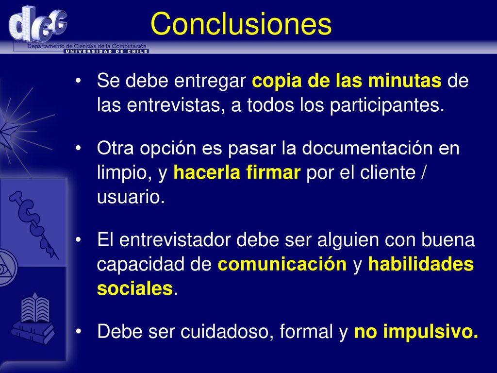 Conclusiones Se debe entregar copia de las minutas de las entrevistas, a todos los participantes.
