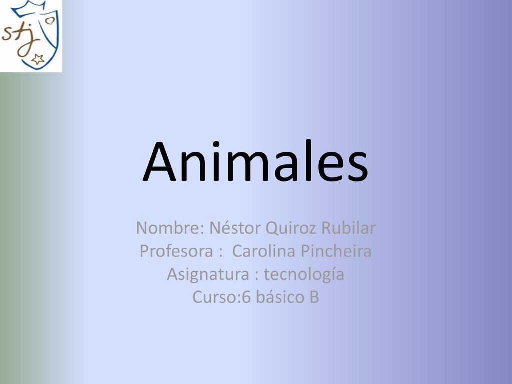 Animales Nombre: Néstor Quiroz Rubilar Profesora : Carolina Pincheira
