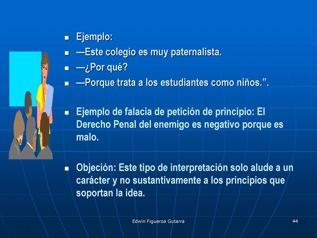 —Este colegio es muy paternalista. —¿Por qué