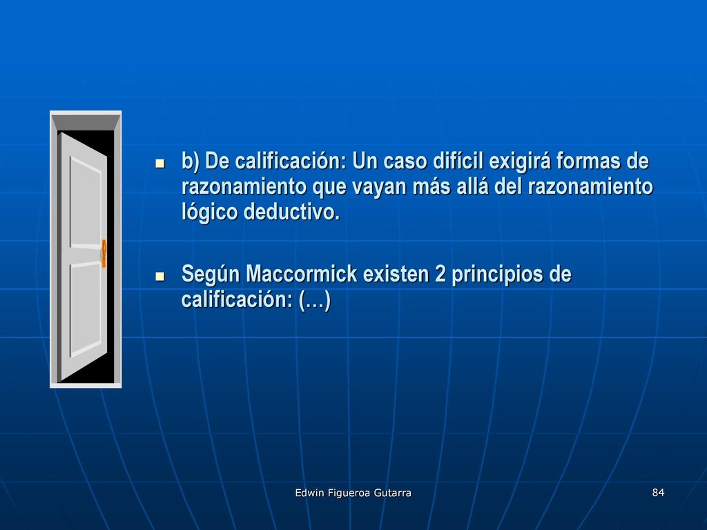 Según Maccormick existen 2 principios de calificación: (…)