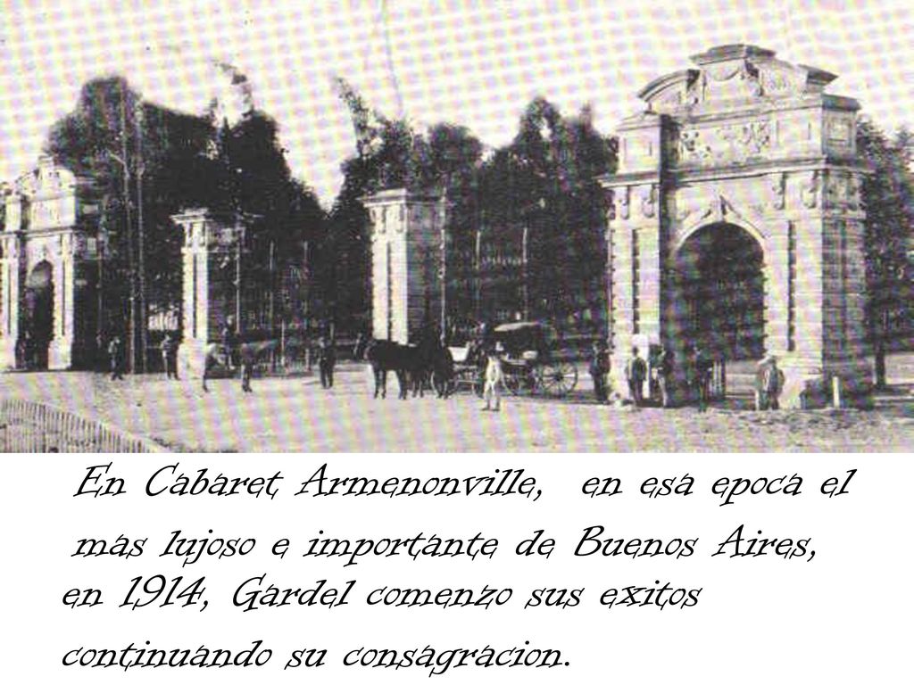 En Cabaret Armenonville, en esa epoca el mas lujoso e importante de Buenos Aires,