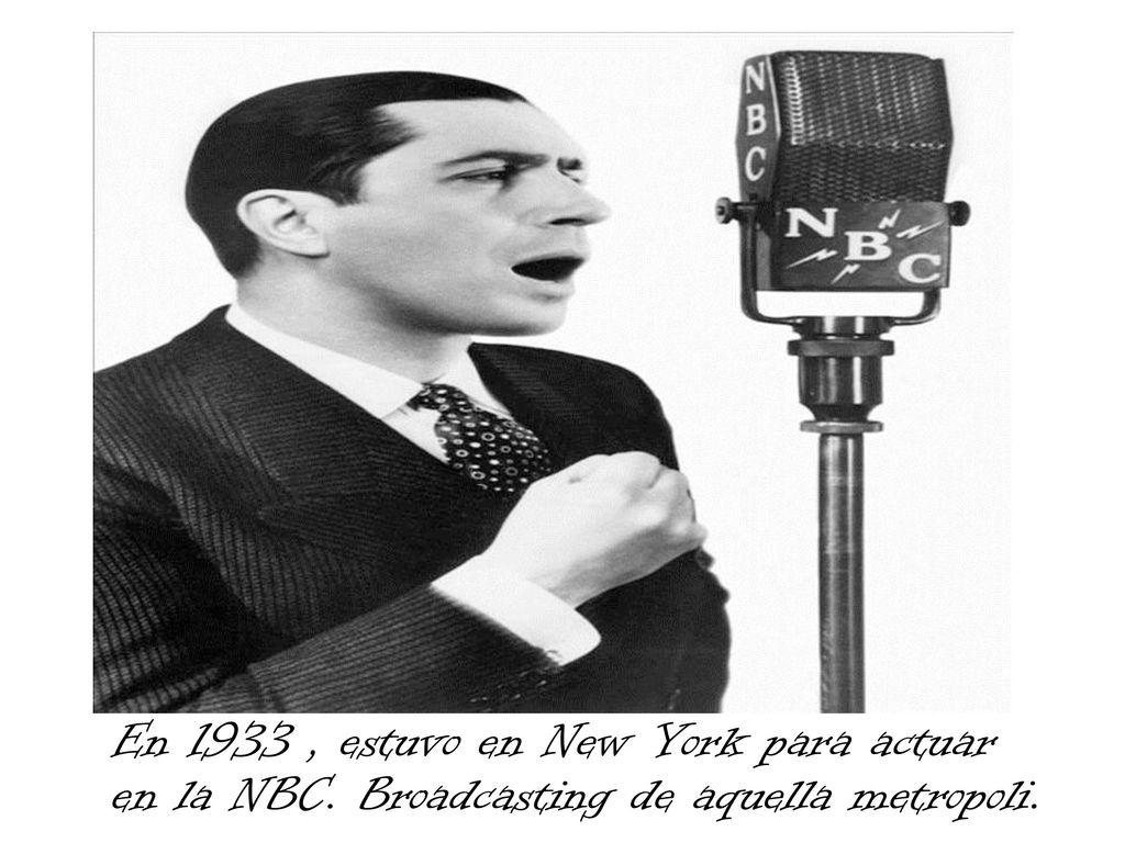 En 1933 , estuvo en New York para actuar en la NBC