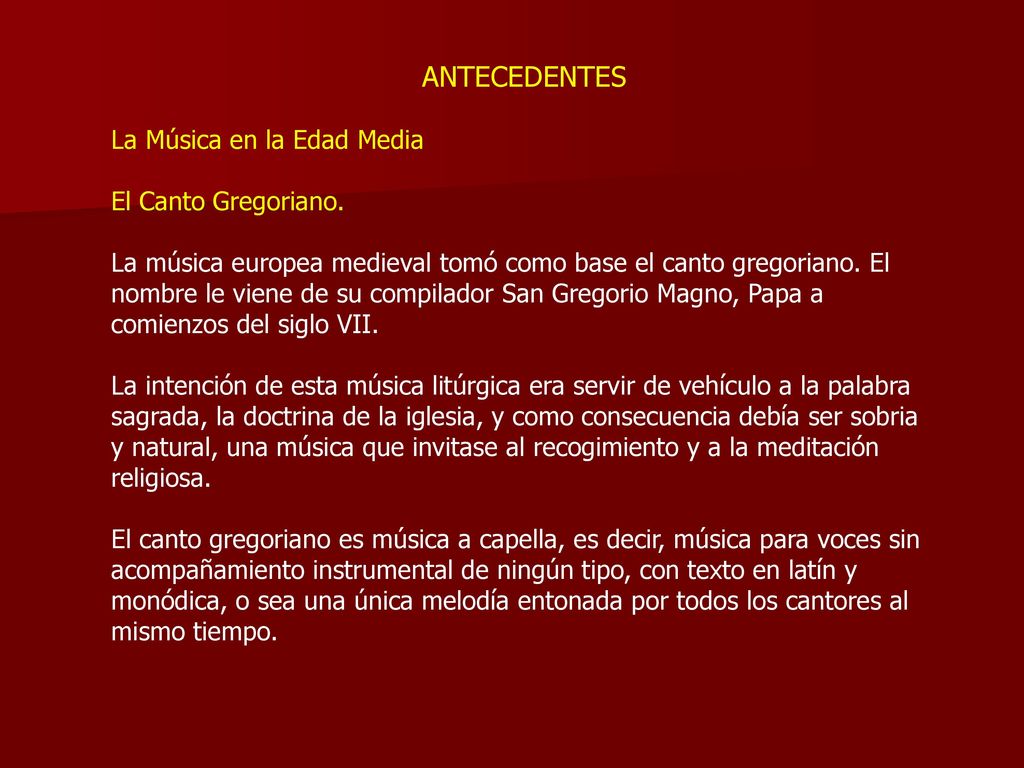 ANTECEDENTES La Música en la Edad Media El Canto Gregoriano.