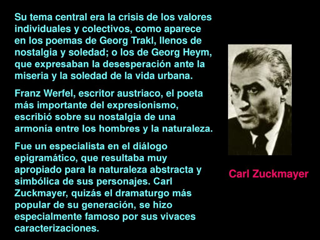 Su tema central era la crisis de los valores individuales y colectivos, como aparece en los poemas de Georg Trakl, llenos de nostalgia y soledad; o los de Georg Heym, que expresaban la desesperación ante la miseria y la soledad de la vida urbana.