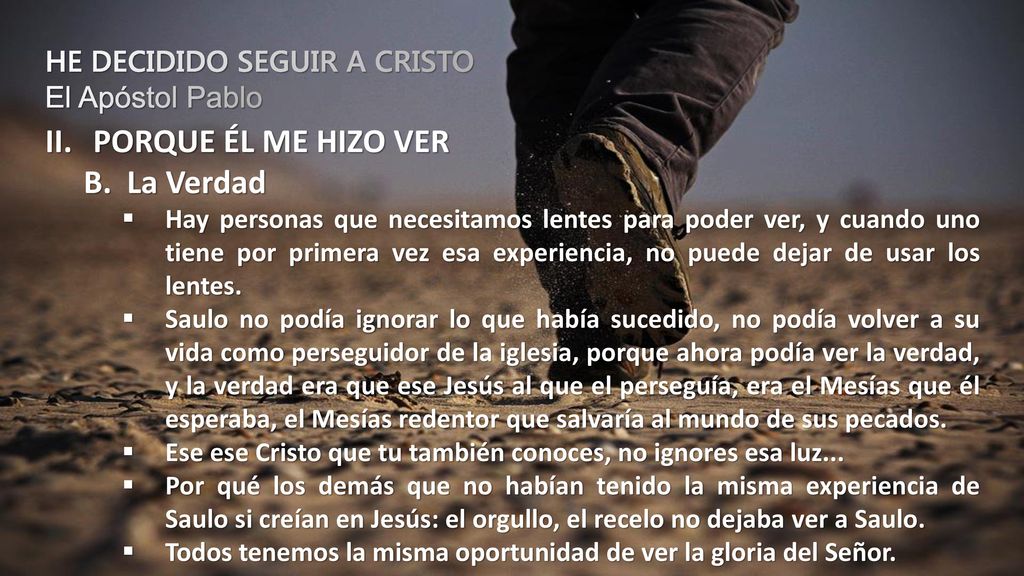 PORQUE ÉL ME HIZO VER La Verdad HE DECIDIDO SEGUIR A CRISTO