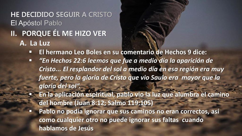PORQUE ÉL ME HIZO VER La Luz HE DECIDIDO SEGUIR A CRISTO