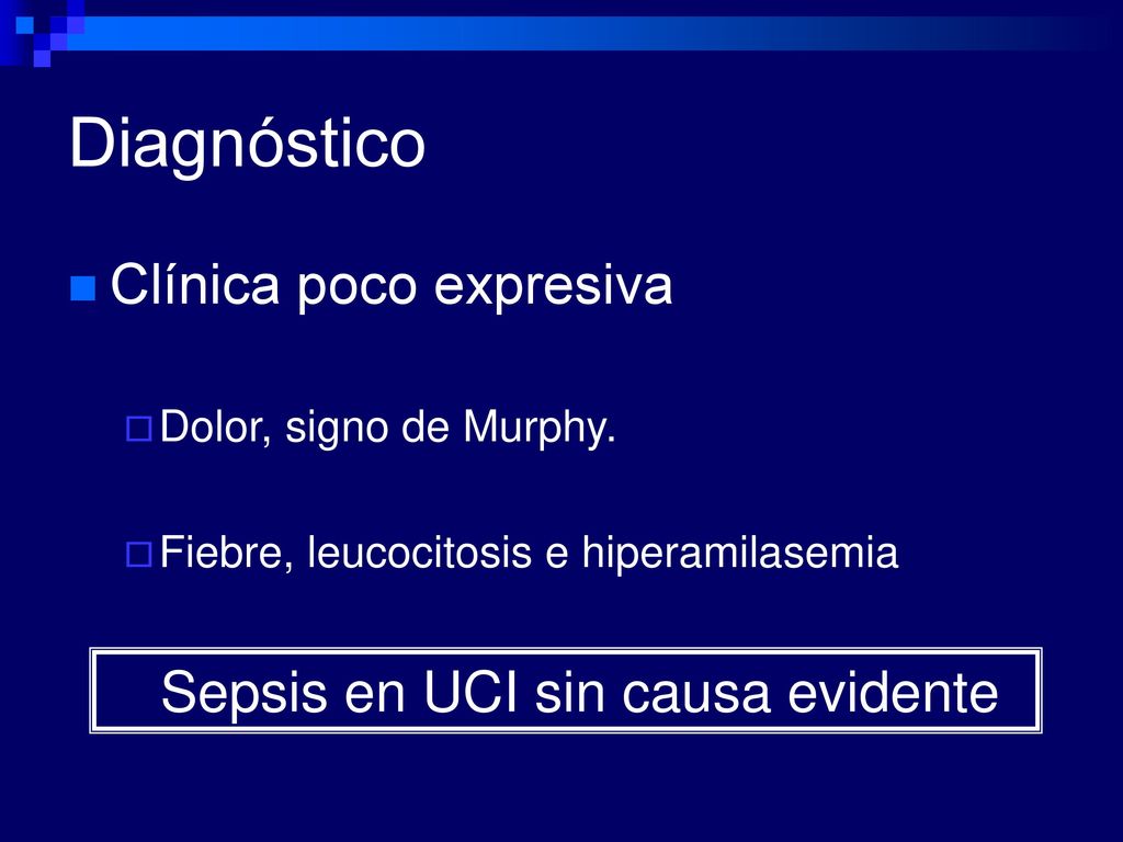 Diagnóstico Clínica poco expresiva Sepsis en UCI sin causa evidente