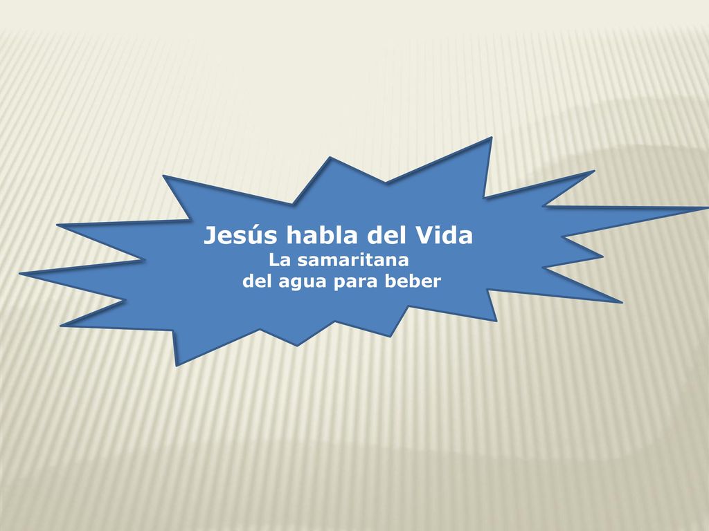 Jesús habla del Vida La samaritana del agua para beber