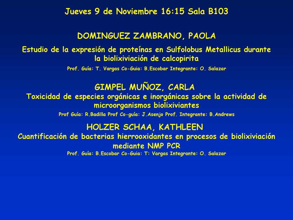 Jueves 9 de Noviembre 16:15 Sala B103 DOMINGUEZ ZAMBRANO, PAOLA
