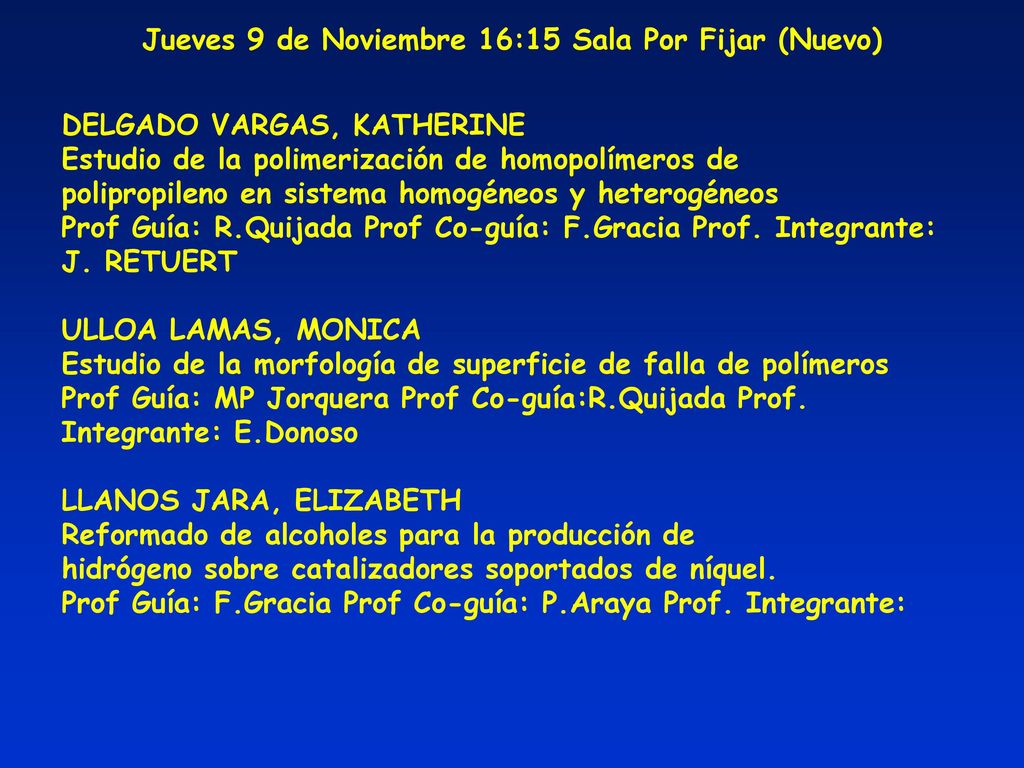 Jueves 9 de Noviembre 16:15 Sala Por Fijar (Nuevo)