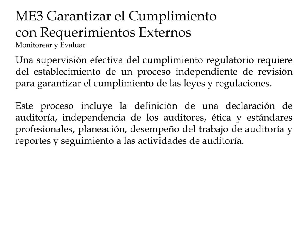 ME3 Garantizar el Cumplimiento con Requerimientos Externos Monitorear y Evaluar