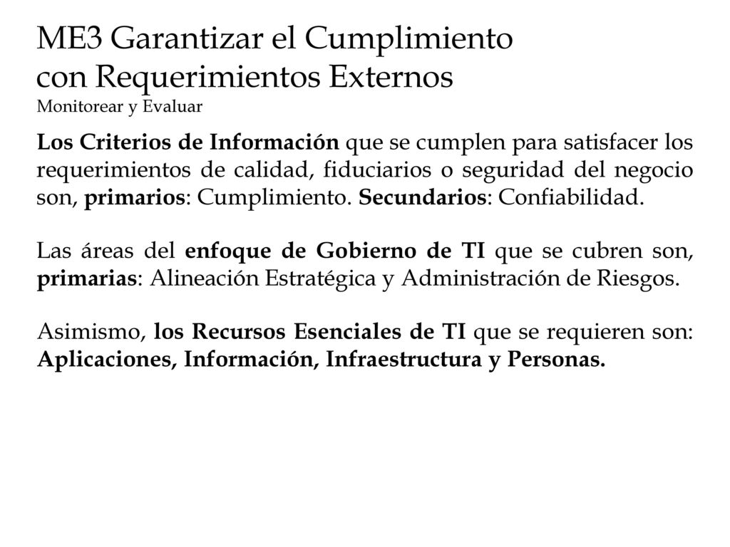 ME3 Garantizar el Cumplimiento con Requerimientos Externos Monitorear y Evaluar