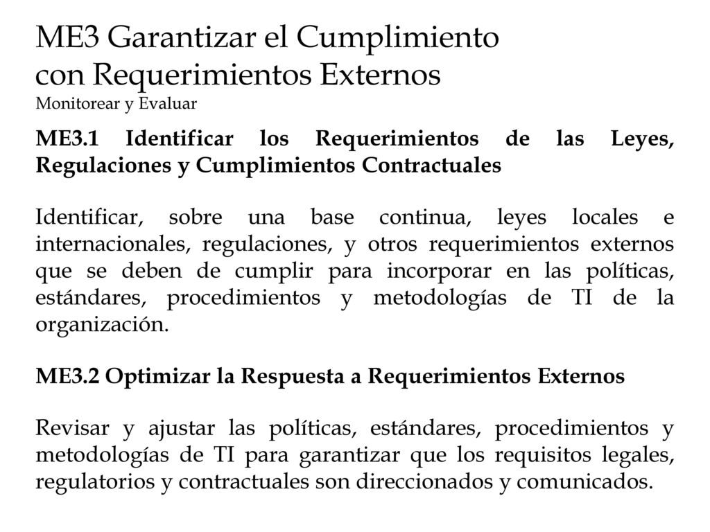 ME3 Garantizar el Cumplimiento con Requerimientos Externos Monitorear y Evaluar
