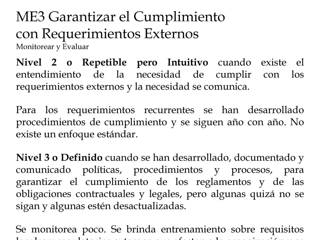 ME3 Garantizar el Cumplimiento con Requerimientos Externos Monitorear y Evaluar