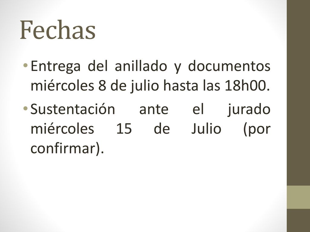 Fechas Entrega del anillado y documentos miércoles 8 de julio hasta las 18h00.