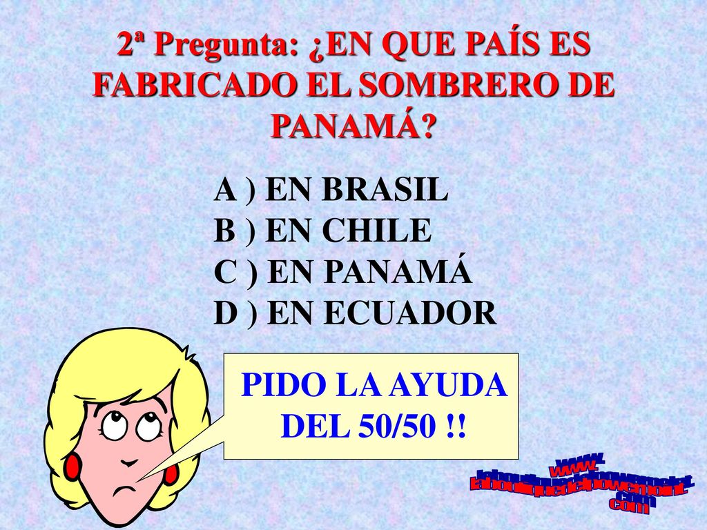 2ª Pregunta: ¿EN QUE PAÍS ES FABRICADO EL SOMBRERO DE PANAMÁ