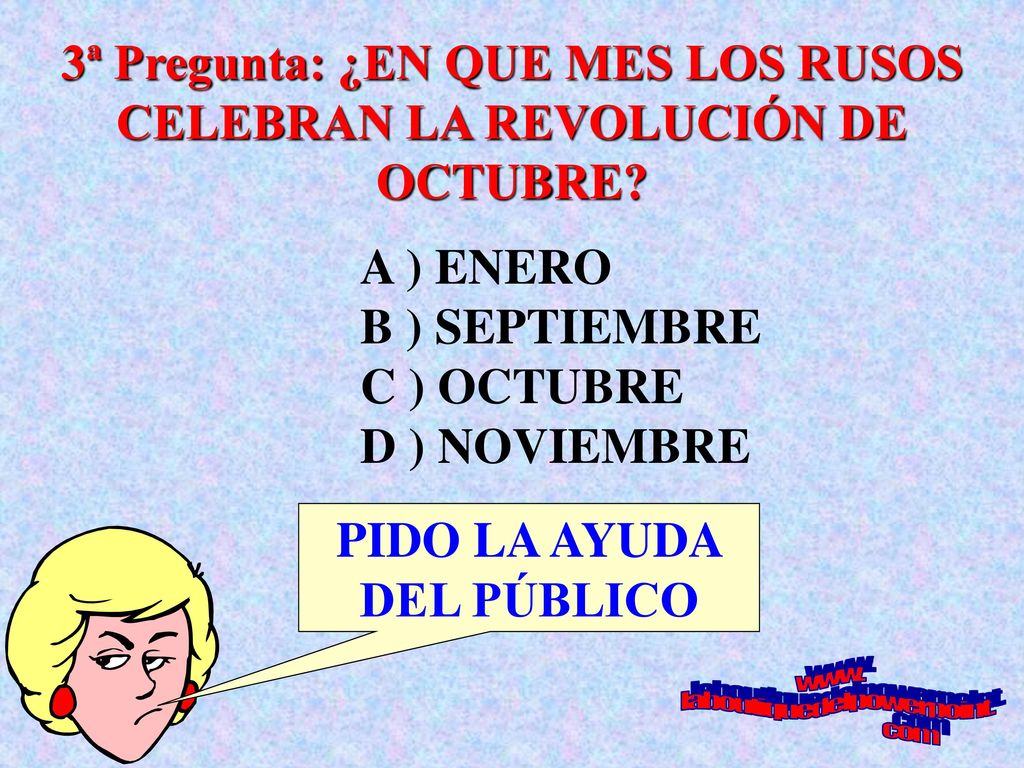 3ª Pregunta: ¿EN QUE MES LOS RUSOS CELEBRAN LA REVOLUCIÓN DE OCTUBRE