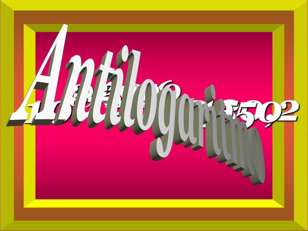 Antilogaritmo 2,653 1,0796 3,290 0, = 100 = 450,2 = 12 = 1950 = 2
