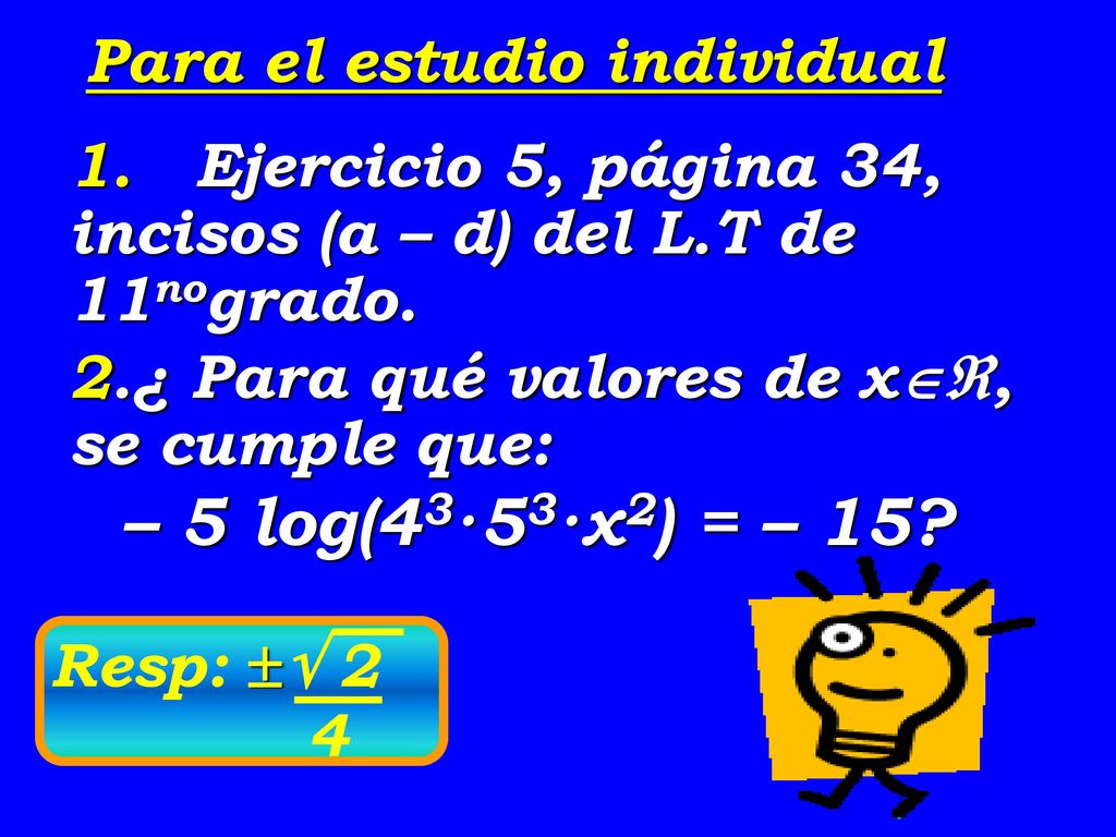 – 5 log(43·53·x2) = – 15 Para el estudio individual