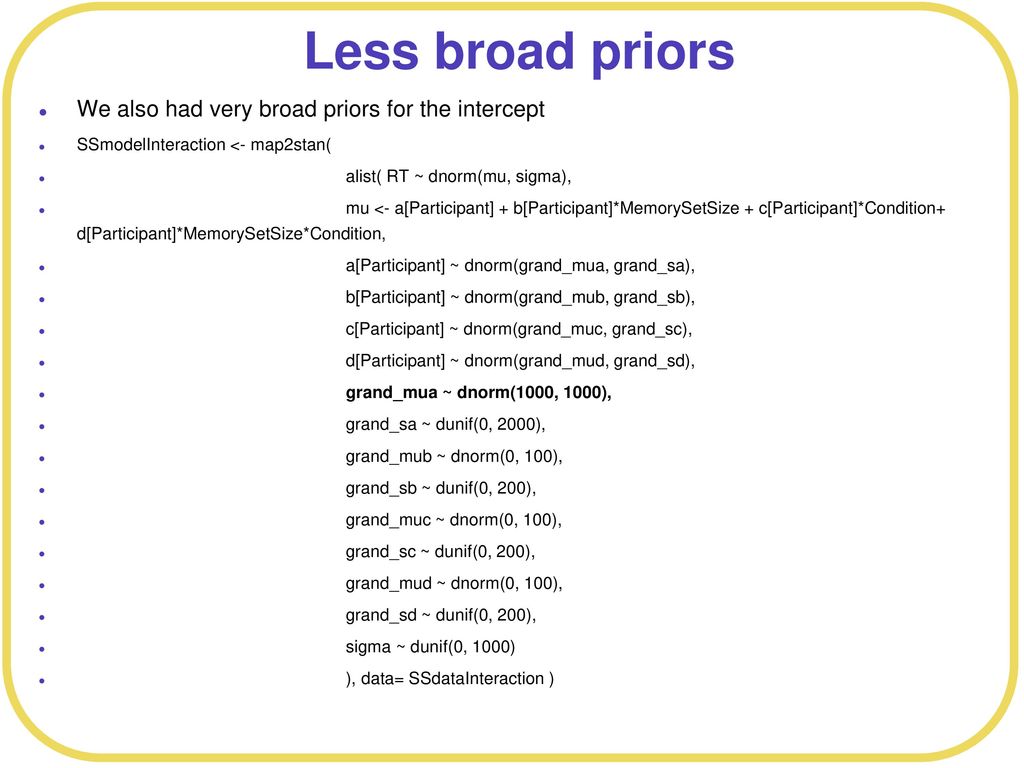 Less broad priors We also had very broad priors for the intercept