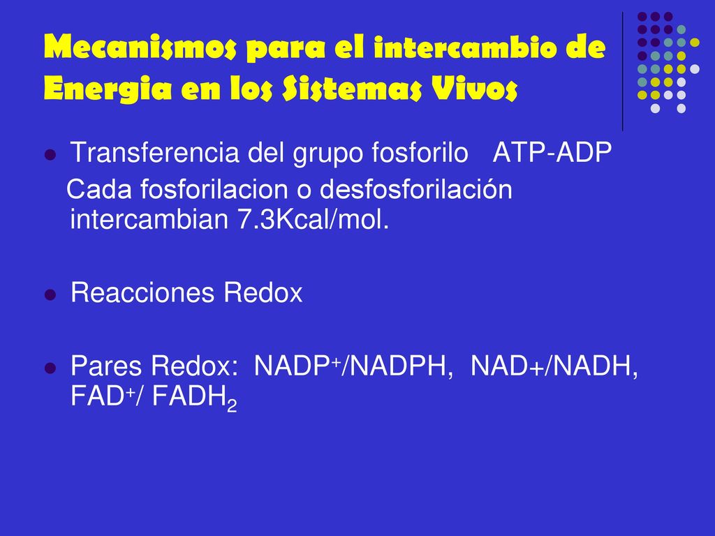 Mecanismos para el intercambio de Energia en los Sistemas Vivos