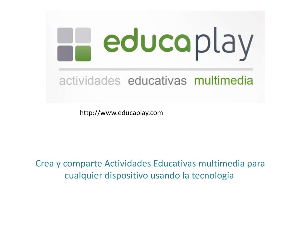 Crea y comparte Actividades Educativas multimedia para cualquier dispositivo usando la tecnología