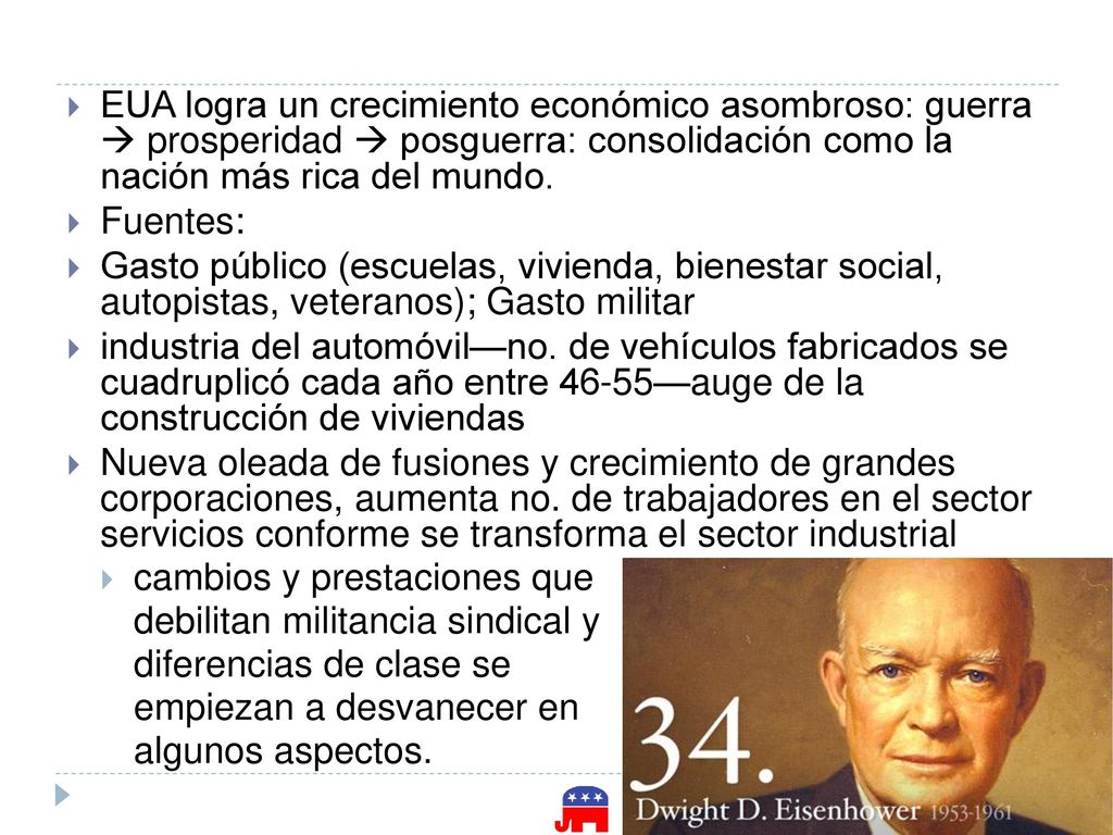 EUA logra un crecimiento económico asombroso: guerra  prosperidad  posguerra: consolidación como la nación más rica del mundo.