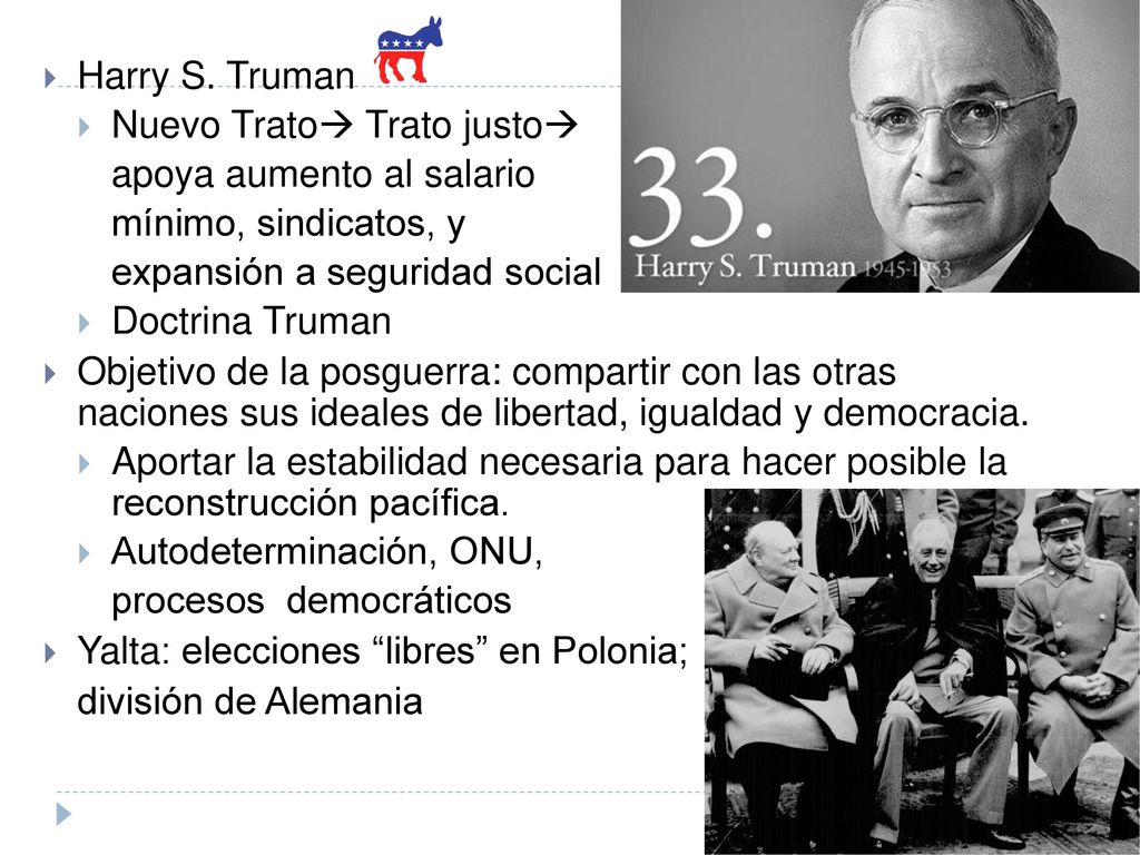 Harry S. Truman Nuevo Trato Trato justo apoya aumento al salario. mínimo, sindicatos, y. expansión a seguridad social.
