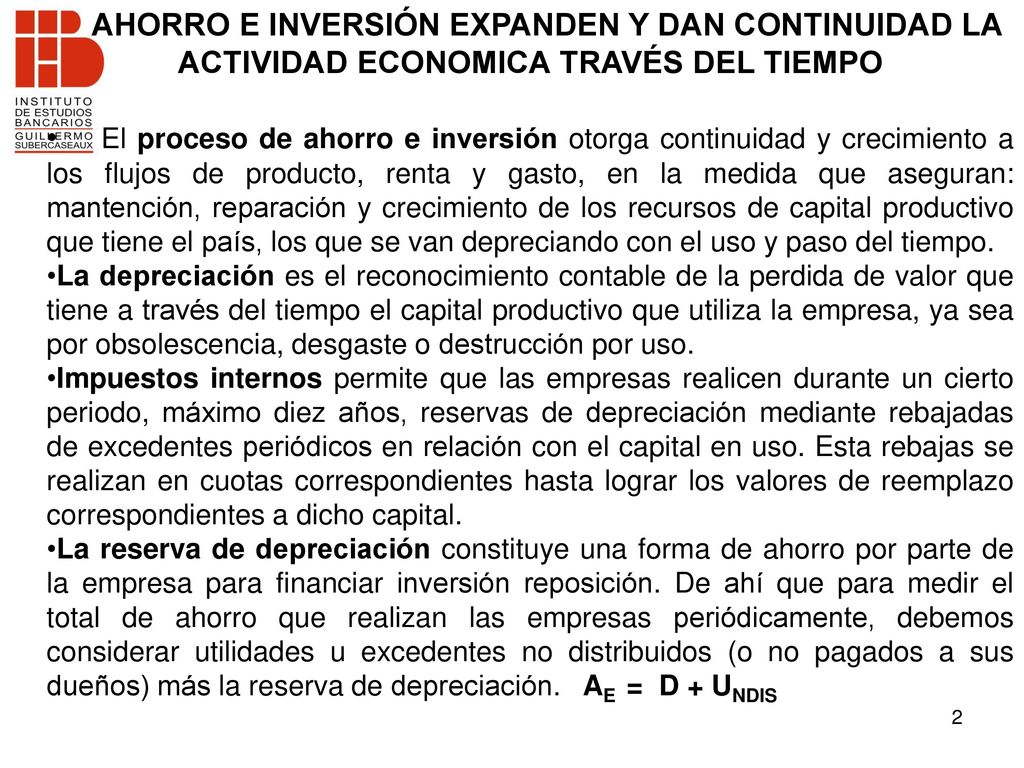 AHORRO E INVERSIÓN EXPANDEN Y DAN CONTINUIDAD LA ACTIVIDAD ECONOMICA TRAVÉS DEL TIEMPO