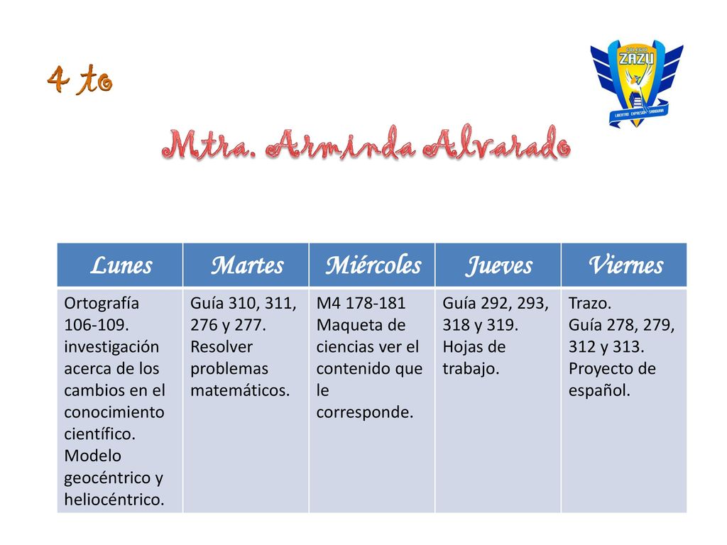 4 to Mtra. Arminda Alvarado Lunes Martes Miércoles Jueves Viernes