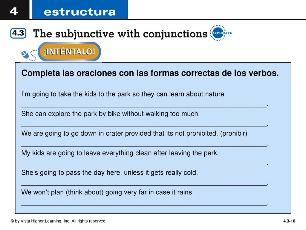 Completa las oraciones con las formas correctas de los verbos.
