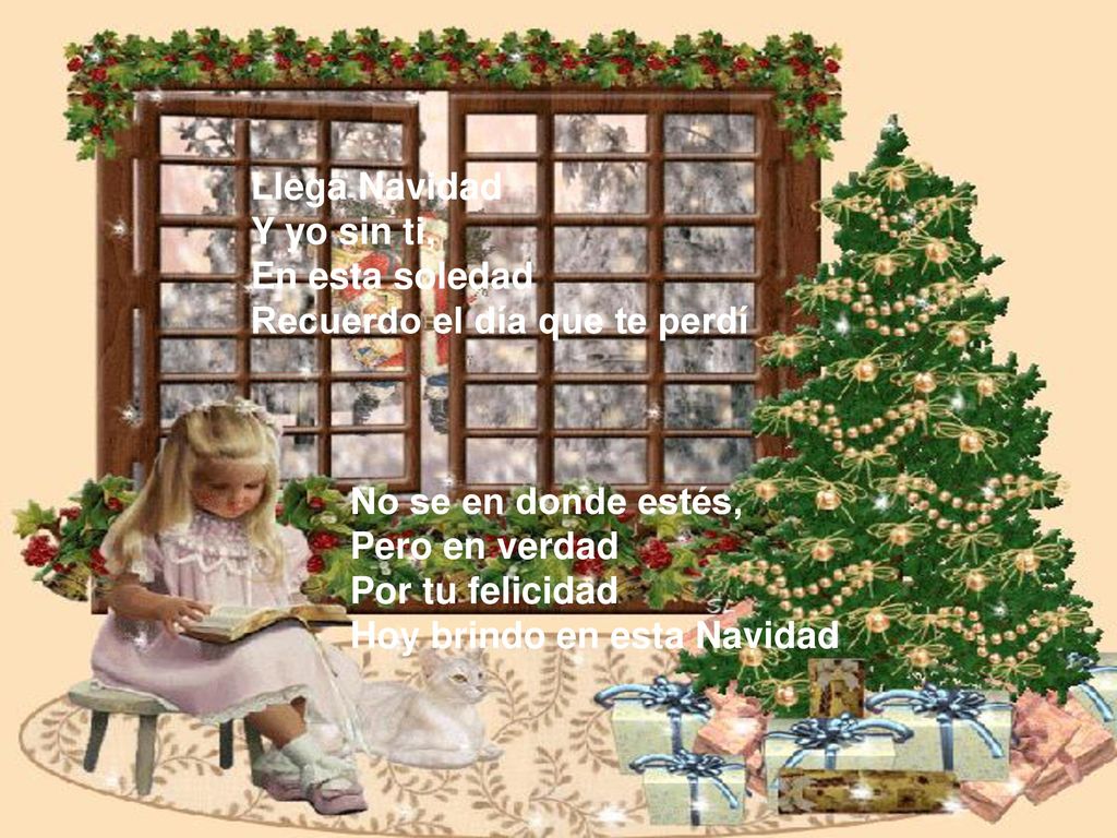 Llega Navidad Y yo sin ti, En esta soledad. Recuerdo el día que te perdí. No se en donde estés, Pero en verdad.
