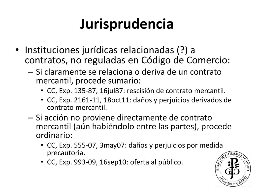 Jurisprudencia Instituciones jurídicas relacionadas ( ) a contratos, no reguladas en Código de Comercio:
