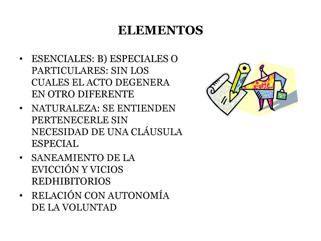 ELEMENTOS ESENCIALES: B) ESPECIALES O PARTICULARES: SIN LOS CUALES EL ACTO DEGENERA EN OTRO DIFERENTE.