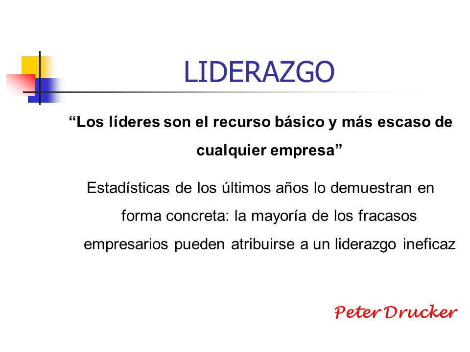 Los líderes son el recurso básico y más escaso de cualquier empresa