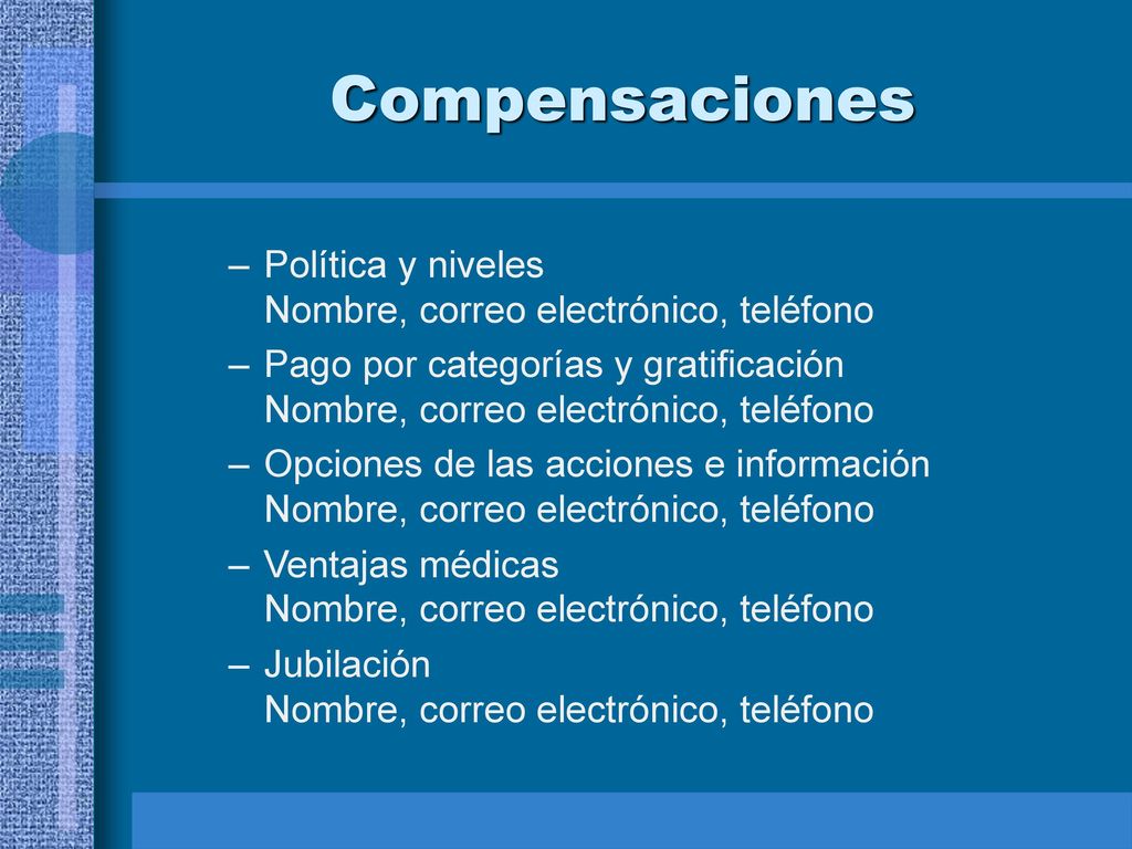 Compensaciones Política y niveles Nombre, correo electrónico, teléfono