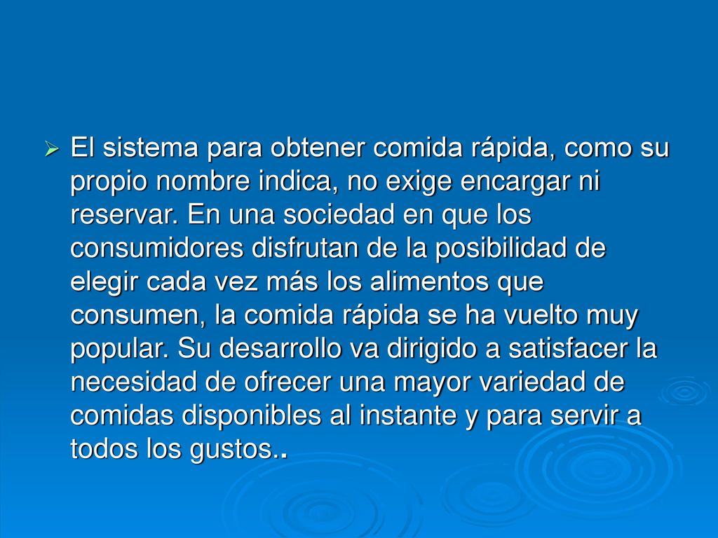 El sistema para obtener comida rápida, como su propio nombre indica, no exige encargar ni reservar.