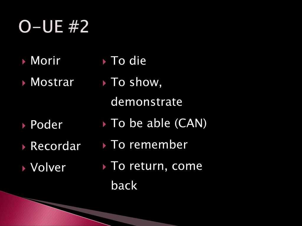 O-UE #2 Morir To die Mostrar To show, demonstrate Poder