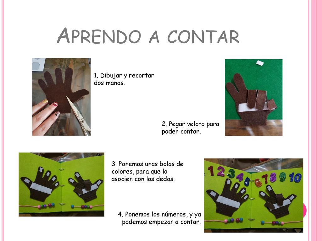 Aprendo a contar 1. Dibujar y recortar dos manos.