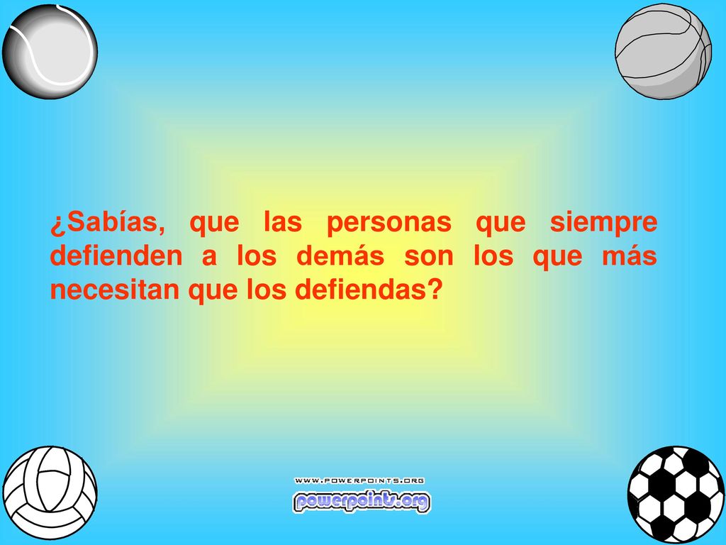 ¿Sabías, que las personas que siempre defienden a los demás son los que más necesitan que los defiendas