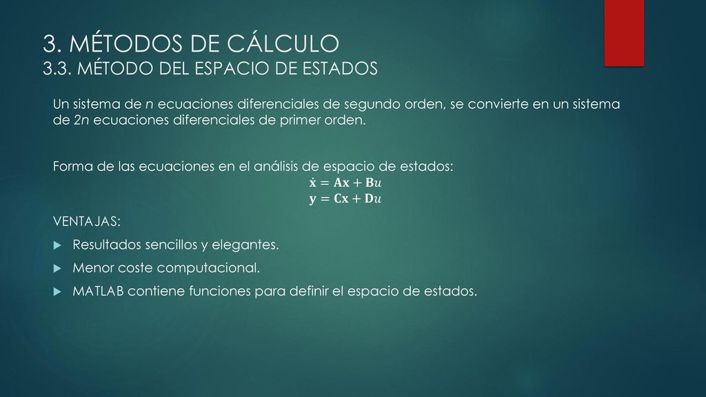 3. MÉTODOS DE CÁLCULO 3.3. MÉTODO DEL ESPACIO DE ESTADOS