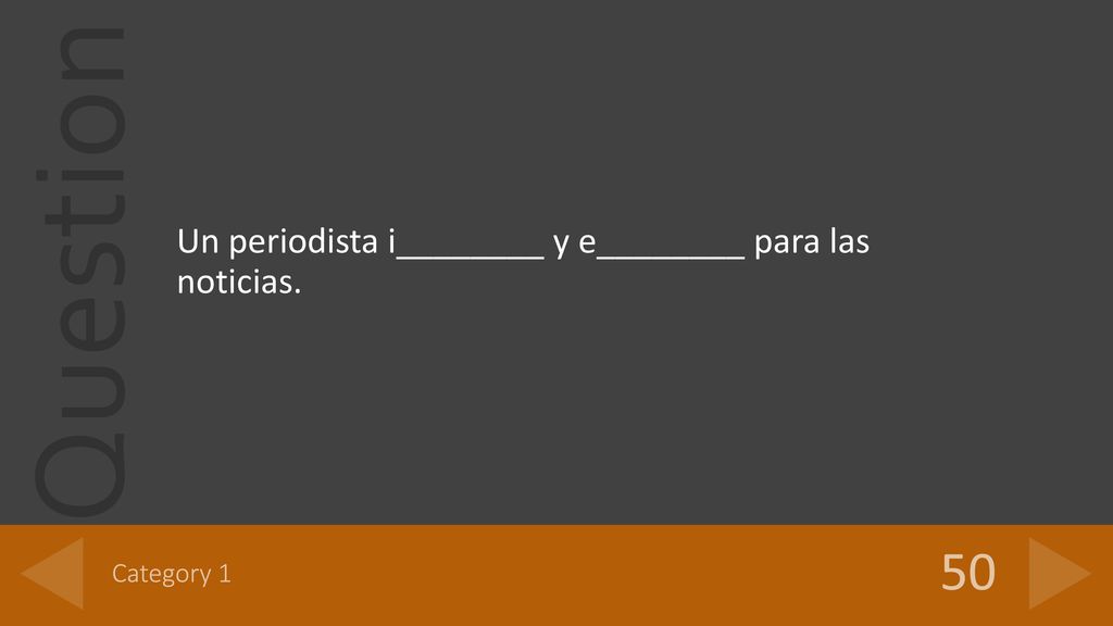 Un periodista i________ y e________ para las noticias.